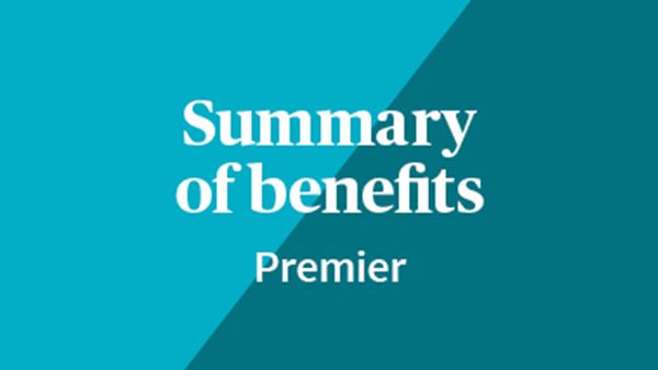 Summary of benefits for Premier level of cover