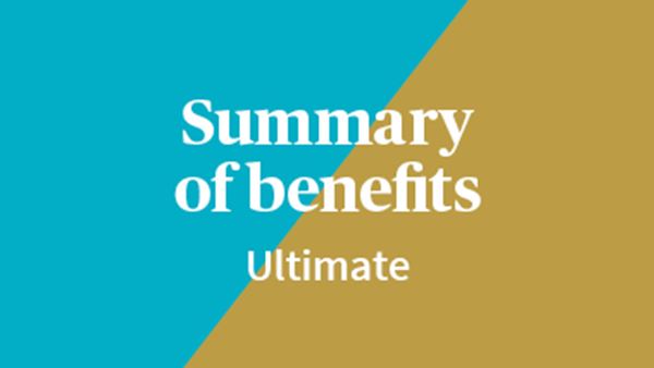 Summary of benefits for Ultimate level of cover