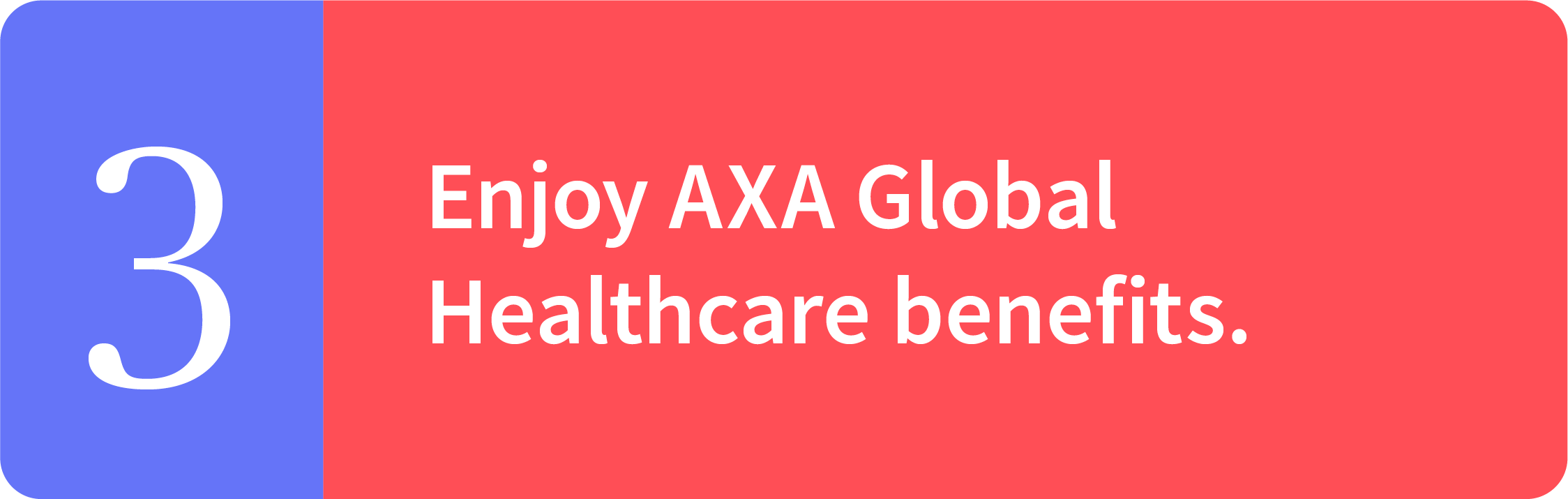 Enjoy AXA Global Healthcare benefits