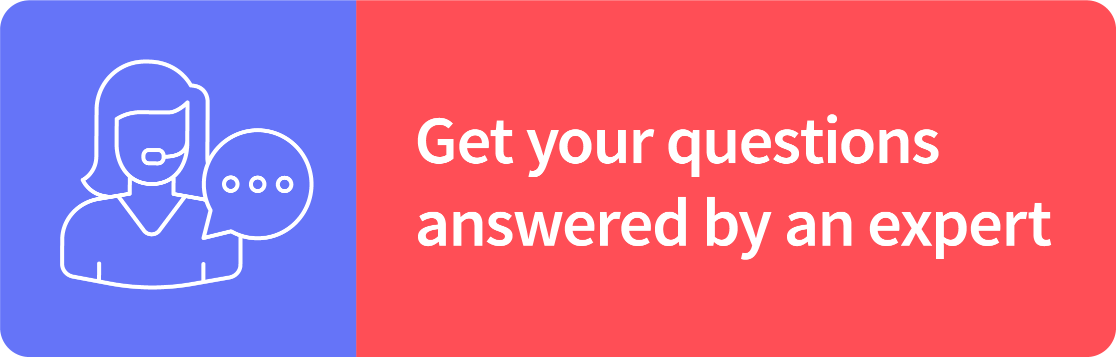 Get your questions answered by an expert